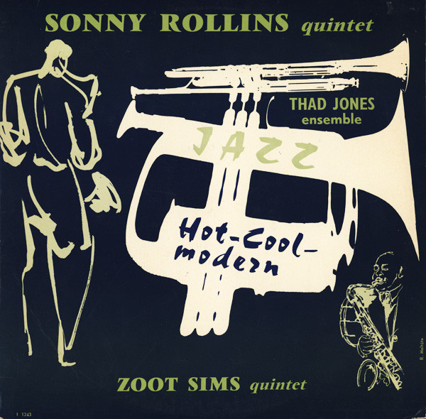 Sonny Rollins Quintet , Thad Jones And His Ensemble , Zoot Sims Quartet - Hot - Cool Modern | Jazztone (J-1243) - main