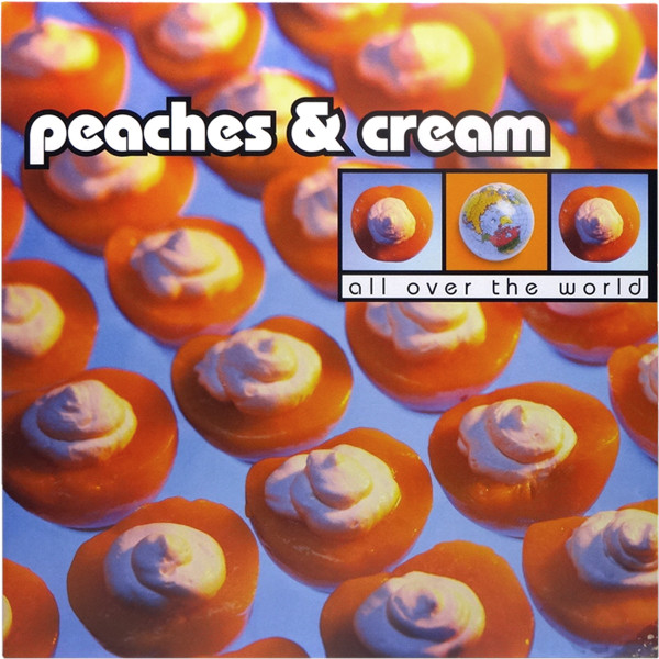 Peaches & Cream - All Over The World | Adrenalin (ADR 667019 6) - main Peaches & Cream - All Over The World | Adrenalin (ADR 667019 6) - main