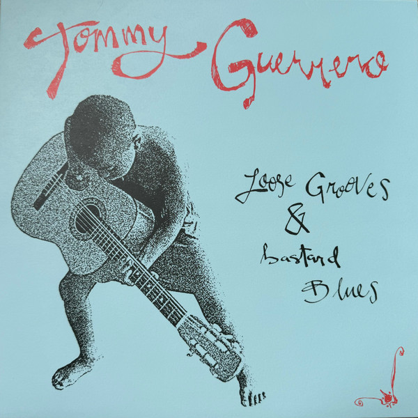 Tommy Guerrero - Loose Grooves & Bastard Blues | Be With Records (BEWITH155LP)