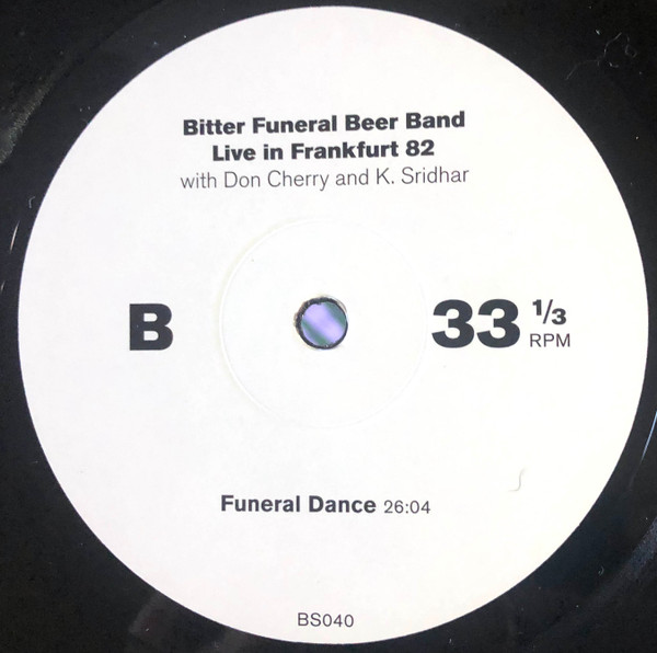 Bitter Funeral Beer Band With Don Cherry & Krishnamurti Sridhar - Live In Frankfurt 82 | Black Sweat Records (BS040) - 4