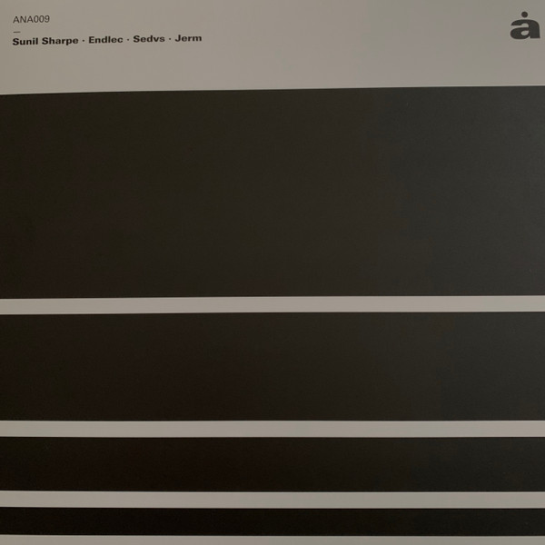 Sunil Sharpe • Endlec • Sedvs • Jerm - Sunil Sharpe • Endlec • Sedvs • Jerm | Analogue (ANA009) - 2 Sunil Sharpe • Endlec • Sedvs • Jerm - Sunil Sharpe • Endlec • Sedvs • Jerm | Analogue (ANA009) - 2