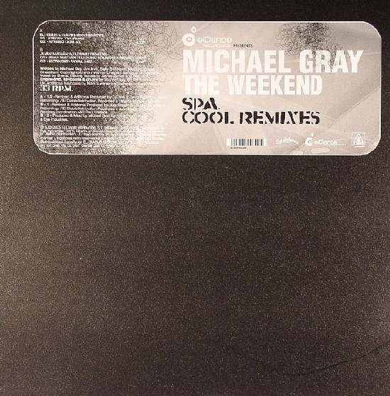 Michael Gray - The Weekend (Spa Cool Remixes) | El Dance Recordings (843190 5008495) - main