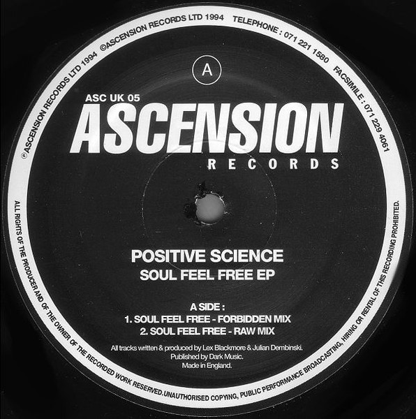 Positive Science - Soul Feel Free EP | Ascension Records (ASC UK 05) - 2 Positive Science - Soul Feel Free EP | Ascension Records (ASC UK 05) - 2