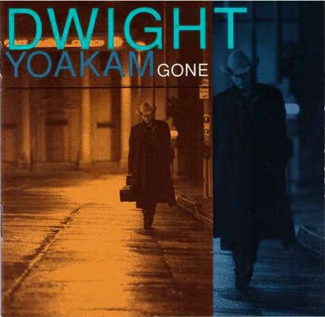 Dwight Yoakam - Gone | Reprise Records (CDW 46051) - main Dwight Yoakam - Gone | Reprise Records (CDW 46051) - main