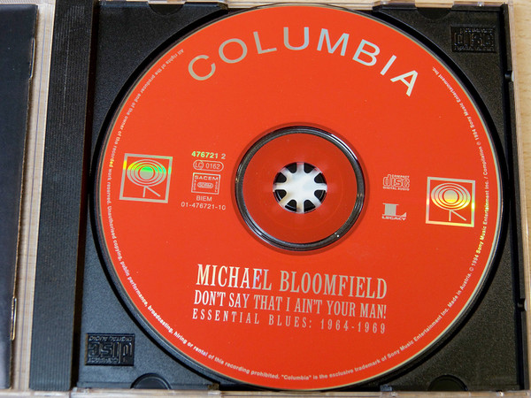 Mike Bloomfield - Don't Say That I Ain't Your Man! (Essential Blues 1964-1969) | Columbia (476721 2) - 3 Mike Bloomfield - Don't Say That I Ain't Your Man! (Essential Blues 1964-1969) | Columbia (476721 2) - 3