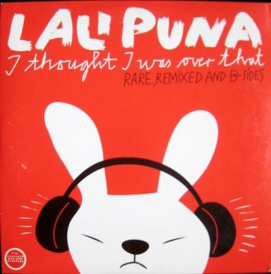 Lali Puna - I Thought I Was Over That - Rare, Remixed And B-Sides | Morr Music (none)