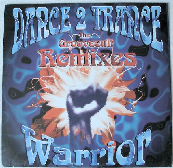 Dance 2 Trance - Warrior (The Groovecult Remixes) | Blow Up (INT 125.839) - main