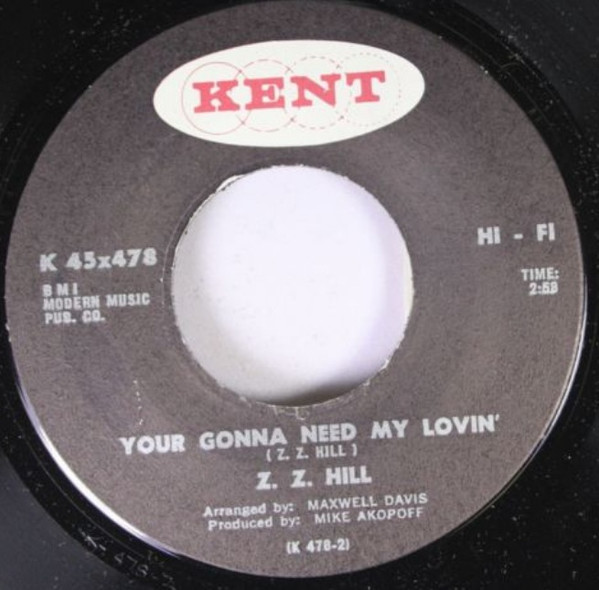 Z.Z. Hill - What Am I Living For | Kent (K 45x478) - 2