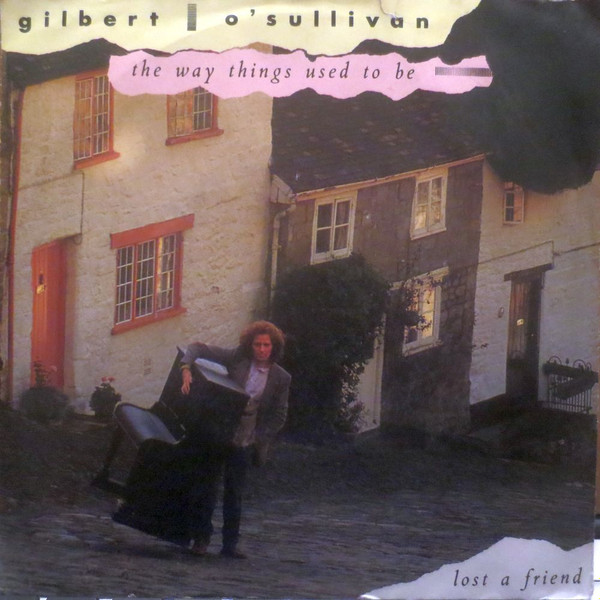 Gilbert O'Sullivan - The Way Things Used To Be / Lost A Friend | Ultraphone (6.15084 TS)