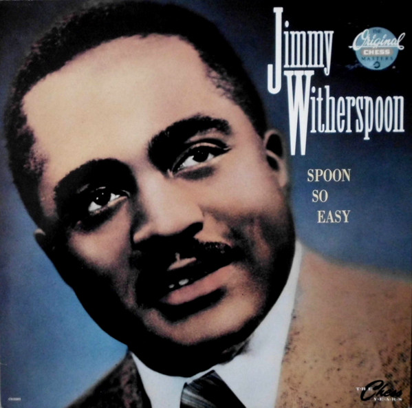 Jimmy Witherspoon - Spoon So Easy | Chess (CH 93003) Jimmy Witherspoon - Spoon So Easy | Chess (CH 93003)