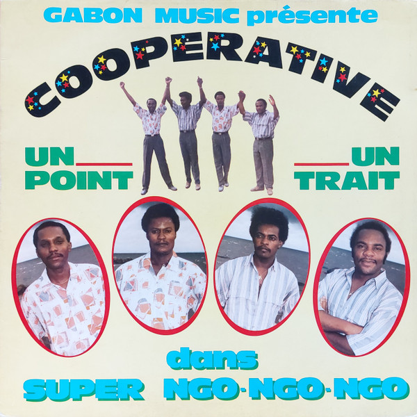 Coopérative Un Point Un Trait - Super Ngo-Ngo-Ngo | Gabon Music (G.M.1936) - main