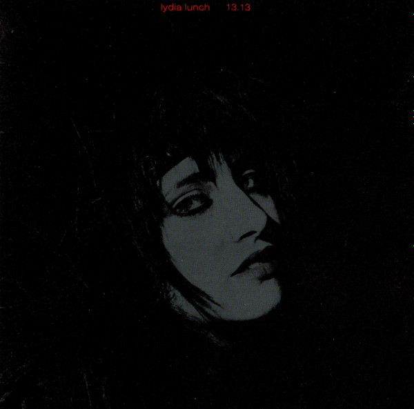 Lydia Lunch / 13.13 - 13.13 | Line Records (LICD 9.00096 O) - main