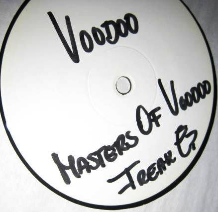 Masters Of Voodoo - Freak EP | VooDoo Records (VooDoo 006-6) - main Masters Of Voodoo - Freak EP | VooDoo Records (VooDoo 006-6) - main