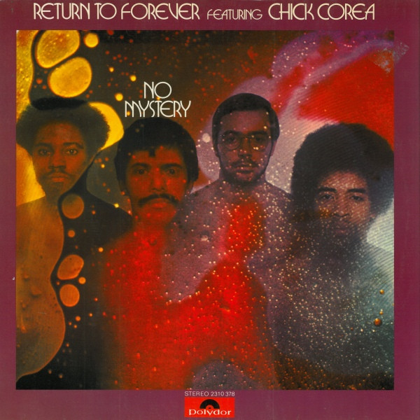 Return To Forever Featuring Chick Corea - No Mystery | Polydor (2310 378)