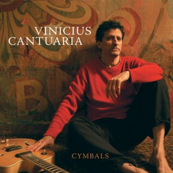 Vinicius Cantuária - Cymbals | Naïve (WN 145133) - main