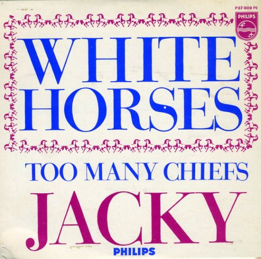 Jackie Lee / The Definitive Rock Chorale - White Horses / Variations On A Theme Called Hanky Panky | Philips (P37 009 PE)
