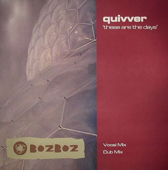 Quivver - These Are The Days | BozBoz (BOZ007)