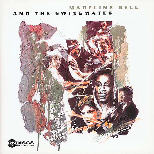 Madeline Bell And Bernard Berkhout's Swingmates - Madeline Bell And The Swingmates | RN Discs (RN 005)