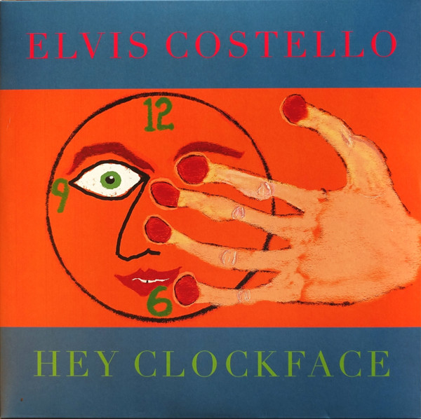 Elvis Costello - Hey Clockface | Concord Records (00888072202863) Elvis Costello - Hey Clockface | Concord Records (00888072202863)