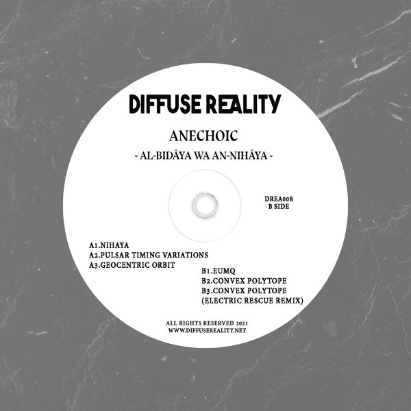 Anechoic - Al-Bidâya Wa An-Nihâya | Diffuse Reality (DREA008)