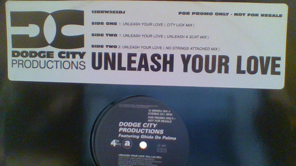 Dodge City Productions - Unleash Your Love | 4th & Broadway (12BRW265DJ) - 2