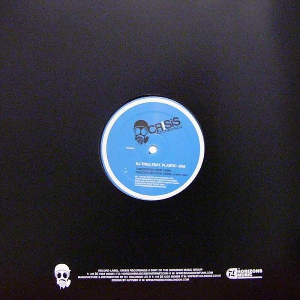 DJ Trax Feat. Plastic Jam - Tomorrows New Dawn | Crisis Recordings (CRISIS005) - 3 DJ Trax Feat. Plastic Jam - Tomorrows New Dawn | Crisis Recordings (CRISIS005) - 3