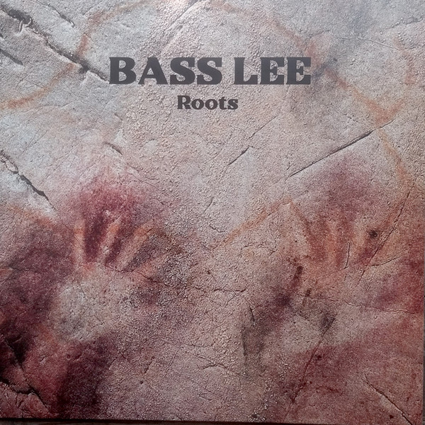 Bass Lee - Roots | Bass Lee Music (BLMLP-001) - main Bass Lee - Roots | Bass Lee Music (BLMLP-001) - main