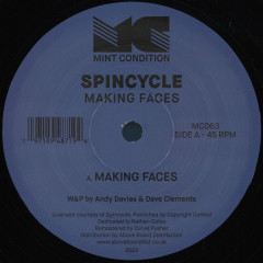 Spincycle - Making Faces | Mint Condition (MC063)