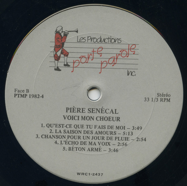 Pière Sénécal - Voici Mon Choeur | Les Productions Porte Parole Inc. (PTMP 1982-4) - 4 Pière Sénécal - Voici Mon Choeur | Les Productions Porte Parole Inc. (PTMP 1982-4) - 4