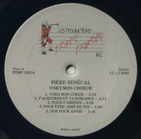 Pière Sénécal - Voici Mon Choeur | Les Productions Porte Parole Inc. (PTMP 1982-4) - 3 Pière Sénécal - Voici Mon Choeur | Les Productions Porte Parole Inc. (PTMP 1982-4) - 3