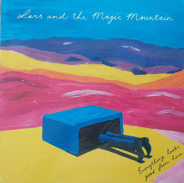 Lars And The Magic Mountain - Everything Looks Good From Here | Not On Label (Lars And The Magic Mountain Self-released) (none) - main
