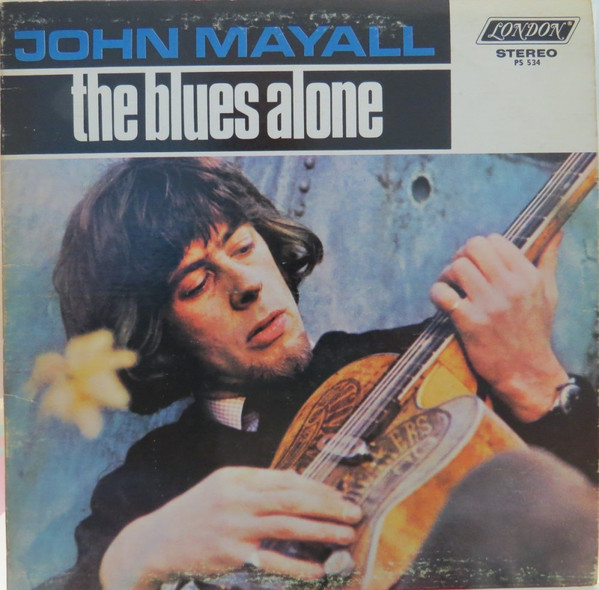 John Mayall - The Blues Alone | London Records (PS. 534)