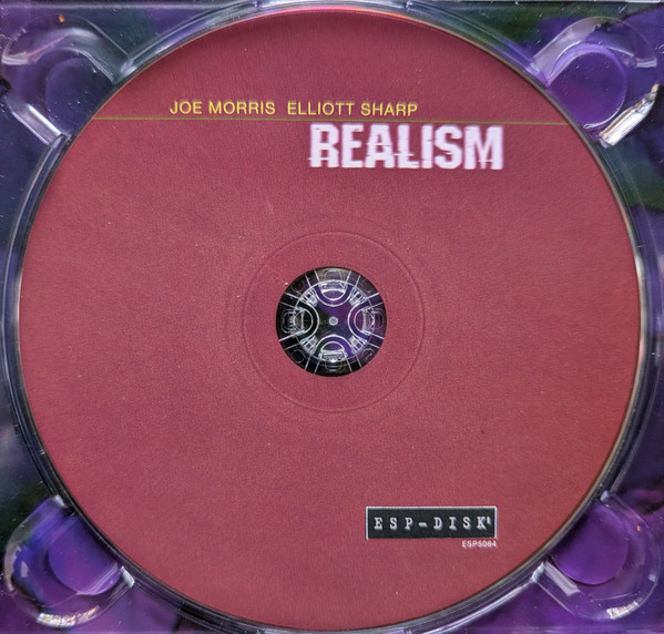 Joe Morris , Elliott Sharp - Realism | ESP-Disk' (ESP5084) - 3 Joe Morris , Elliott Sharp - Realism | ESP-Disk' (ESP5084) - 3