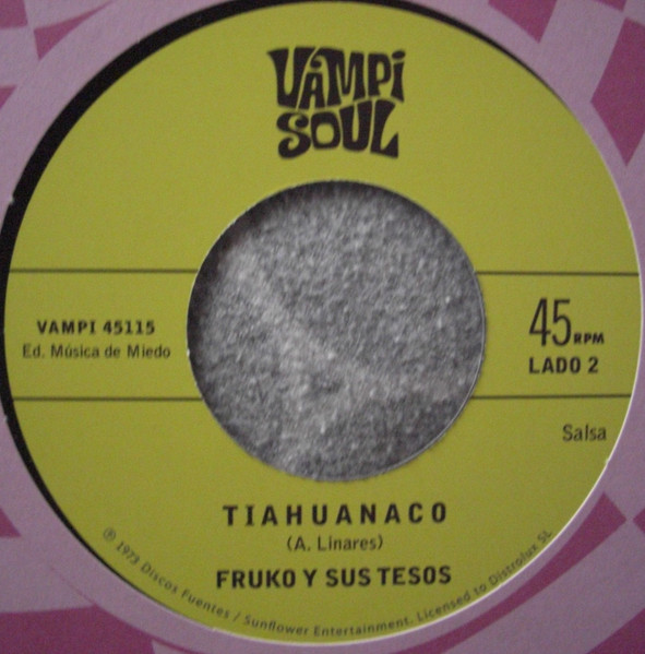 Alfredito Linares Y Su Salsa Star / Fruko y sus Tesos - Tiahuanaco | Vampi Soul (VAMPI 45115) - 3 Alfredito Linares Y Su Salsa Star / Fruko y sus Tesos - Tiahuanaco | Vampi Soul (VAMPI 45115) - 3