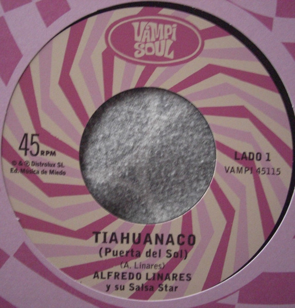Alfredito Linares Y Su Salsa Star / Fruko y sus Tesos - Tiahuanaco | Vampi Soul (VAMPI 45115) - 2 Alfredito Linares Y Su Salsa Star / Fruko y sus Tesos - Tiahuanaco | Vampi Soul (VAMPI 45115) - 2