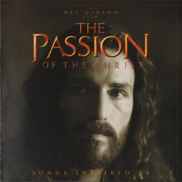 Various - Songs Inspired By The Passion Of The Christ | Universal South (0602498623152)