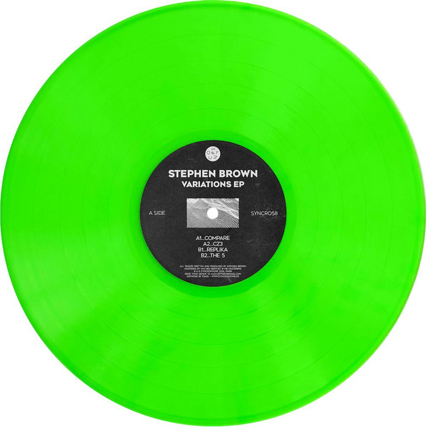 Stephen Brown - Variations EP | Syncrophone Recordings (SYNCRO58) Stephen Brown - Variations EP | Syncrophone Recordings (SYNCRO58)