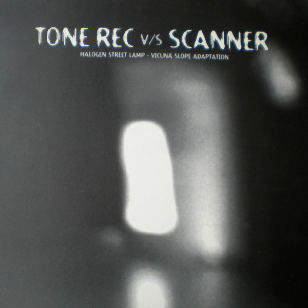 Tone Rec vs. Scanner - Halogen Street Lamp / Vicuna Slope Adaptation | Sub Rosa (Quantum089) - 2