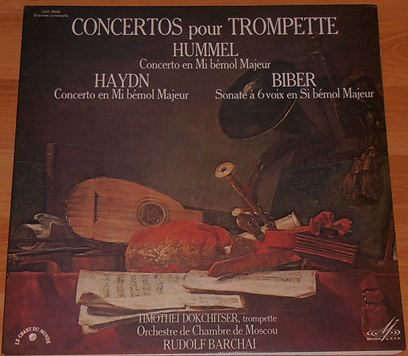 Johann Nepomuk Hummel , Joseph Haydn , Heinrich Ignaz Franz Biber - Timofej Dokschizer , Moscow Chamber Orchestra , Rudolf Barshai - Concertos Pour Trompette | Le Chant Du Monde (LDX 78493) - main