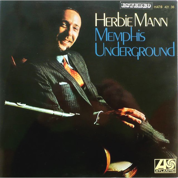 Herbie Mann - Memphis Underground | Atlantic (HATS 421-36) - main