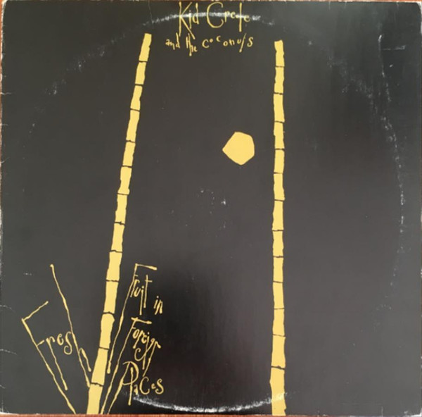 Kid Creole And The Coconuts - Fresh Fruit In Foreign Places | Sire (SRK 3534 ND)