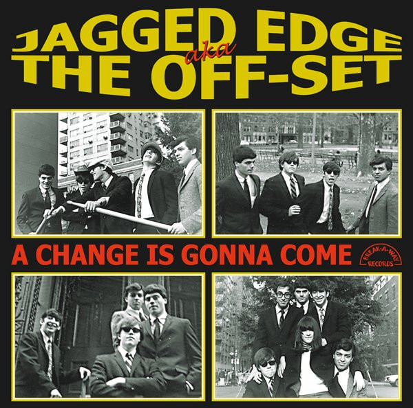 The Jagged Edge / The Off-Set - A Change Is Gonna Come | Break-A-Way Records (BREAK 017) The Jagged Edge / The Off-Set - A Change Is Gonna Come | Break-A-Way Records (BREAK 017)