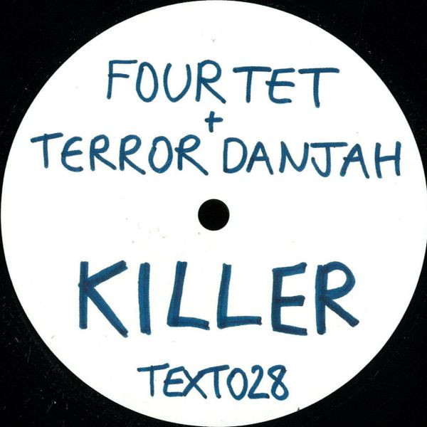 Four Tet + Terror Danjah - Killer / Nasty | Text Records (TEXT028)