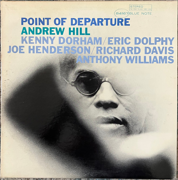 Andrew Hill - Point Of Departure | Blue Note (BST 84167) Andrew Hill - Point Of Departure | Blue Note (BST 84167)