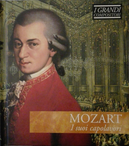Wolfgang Amadeus Mozart - I Suoi Capolavori | I Grandi Compositori (CMN61)