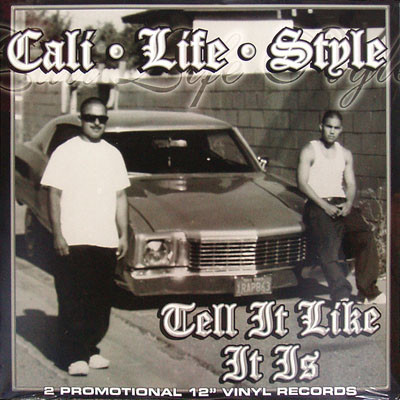 Cali Life Style - Tell It Like It Is | Underworld 805 Records (none)