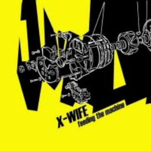 X-wife - Feeding The Machine | Lux Records (LUXLP013) - main