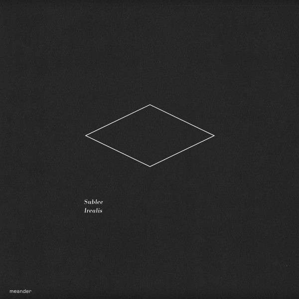 Sublee - Irealis | Meander (MEANDER 24) - 2