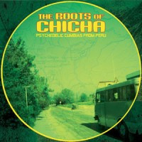 Various - The Roots Of Chicha - Psychedelic Cumbias From Peru | Barbès Records (BR0032) - 2 Various - The Roots Of Chicha - Psychedelic Cumbias From Peru | Barbès Records (BR0032) - 2