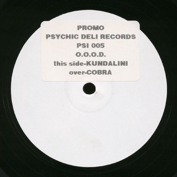 O.O.O.D. - Kundalini / Cobra | Psychic Deli (PSI 005)